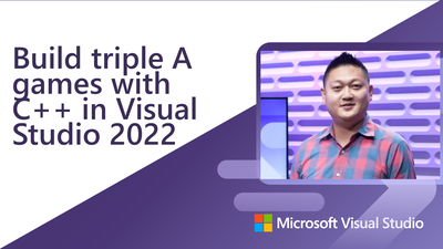 Build triple A games with C++ in Visual Studio 2022 video image