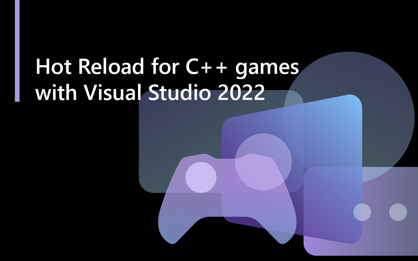 Hot Reload for C++ games with Visual Studio 2022 video screenshot